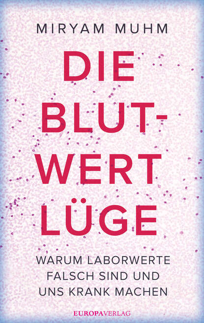 

Die Blutwert-Lüge