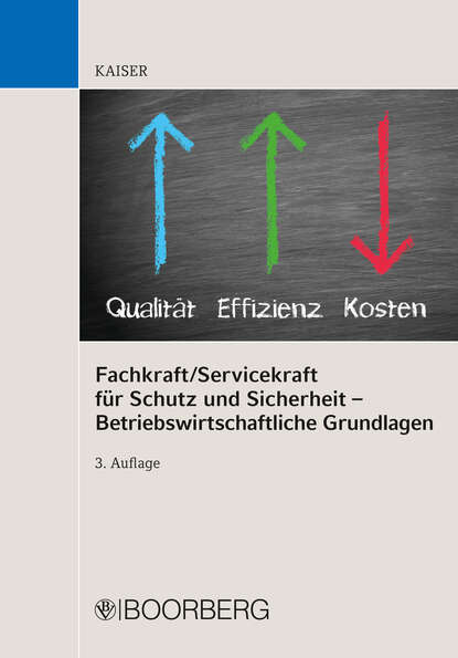 Dieter Kaiser - Fachkraft/Servicekraft für Schutz und Sicherheit – Betriebswirtschaftliche Grundlagen