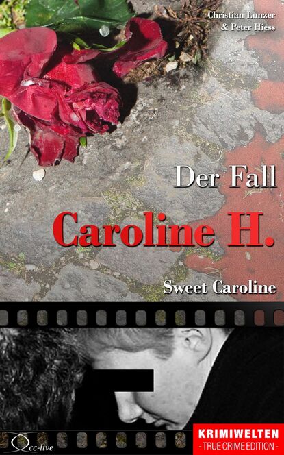 Peter  Hiess - Der Fall Caroline H.