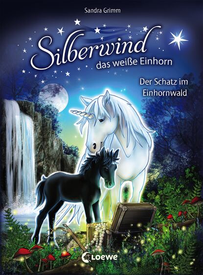 

Silberwind, das weiße Einhorn – Der Schatz im Einhornwald