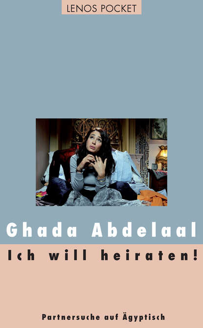Ghada  Abdelaal - Ich will heiraten!