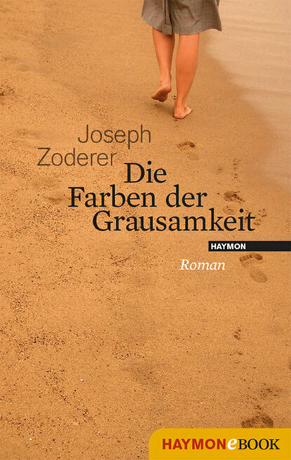 Die Farben der Grausamkeit - Joseph  Zoderer