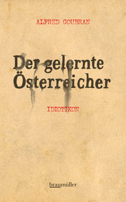 Der gelernte Österreicher (Alfred  Goubran). 