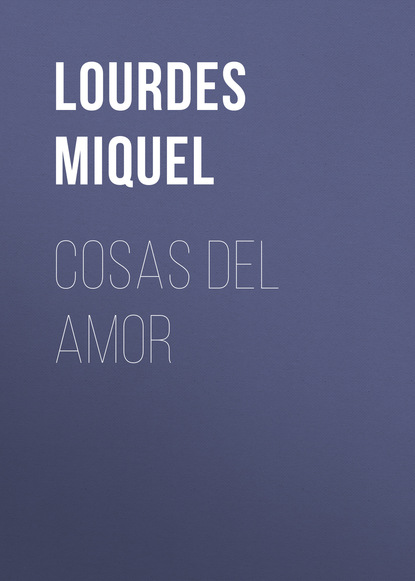 Lourdes  Miquel - Cosas del amor