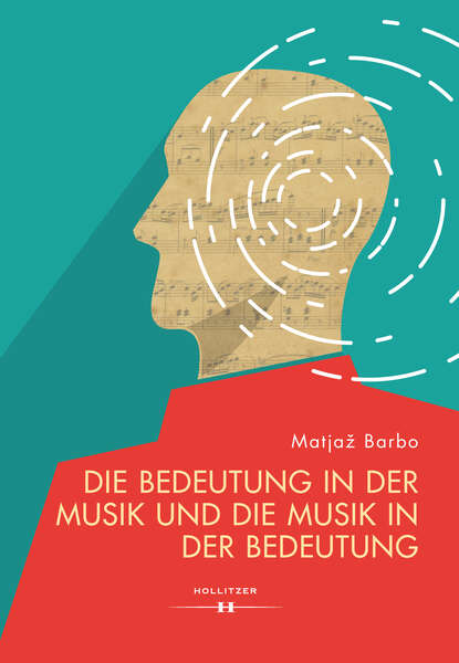 Matjaz  Barbo - Die Bedeutung in der Musik und die Musik in der Bedeutung