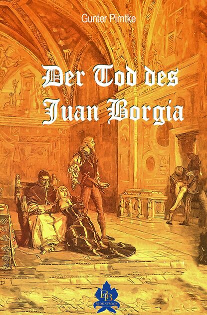 Gunter Pirntke - Der Tod des Juan Borgia
