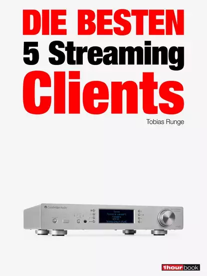 Обложка книги Die besten 5 Streaming-Clients, Tobias  Runge