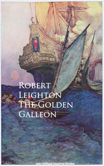 Robert Leighton - The Golden Galleon