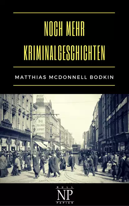 Обложка книги Noch mehr Kriminalgeschichten, Matthias McDonnell  Bodkin