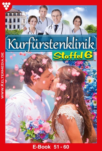 

Kurfürstenklinik Staffel 6 – Arztroman