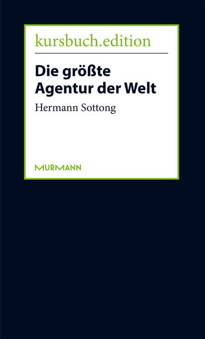 Hermann  Sottong - Die größte Agentur der Welt