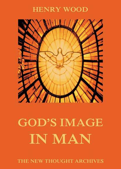 Henry Wood - God's Image In Man