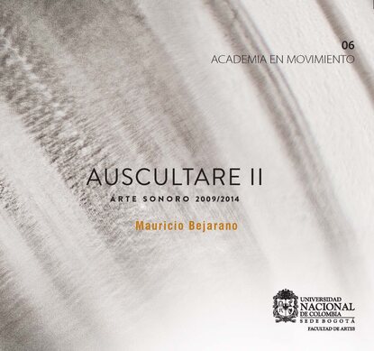 Auscultare II: Arte sonoro 2009/2014