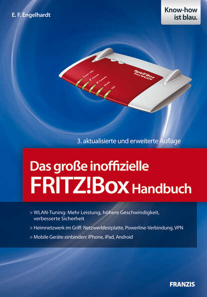 Das gro?e inoffizielle FRITZ!Box Handbuch