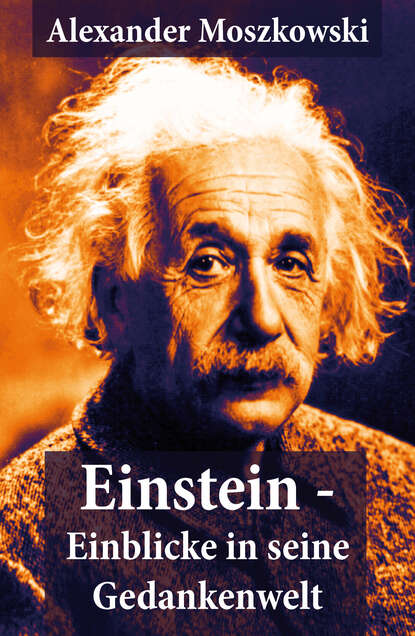 Einstein - Einblicke in seine Gedankenwelt