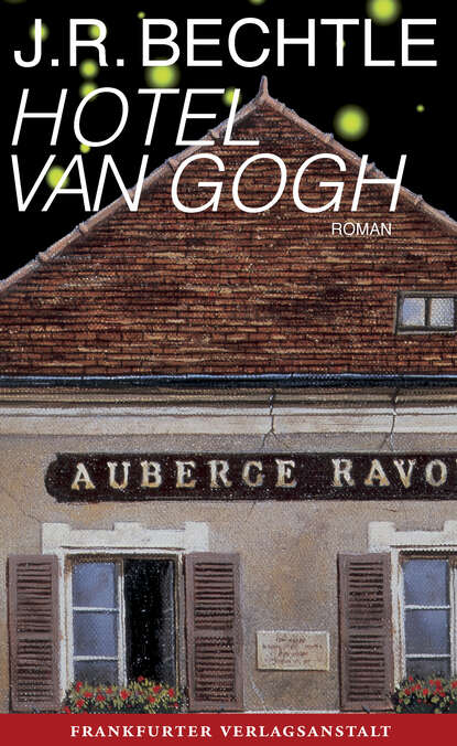 Hotel van Gogh (J. R. Bechtle). 