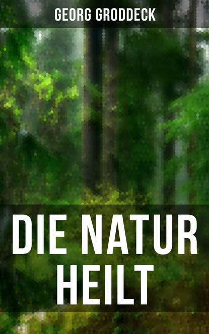 

Die Natur heilt