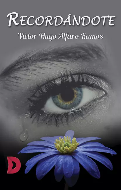 Обложка книги Recordándote, Víctor Hugo Alfaro Ramos