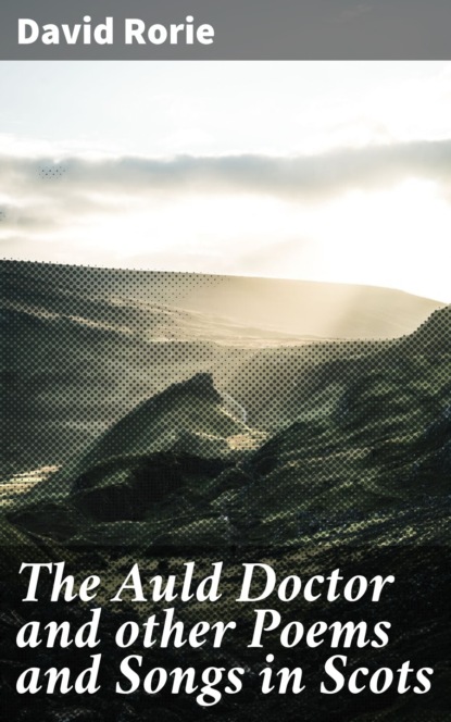 

The Auld Doctor and other Poems and Songs in Scots