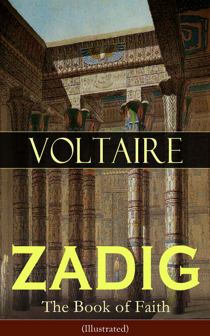 Voltaire — ZADIG - The Book of Faith (Illustrated)