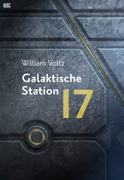 Galaktische Station 17 (William  Voltz). 