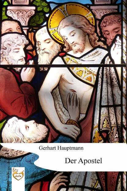 Gerhart Hauptmann - Der Apostel