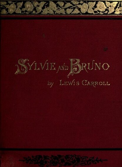 Lewis Carroll - Sylvie And Bruno