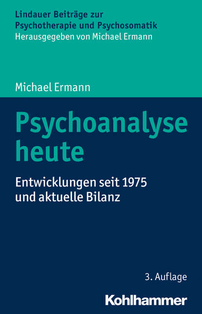 Michael Ermann - Psychoanalyse heute