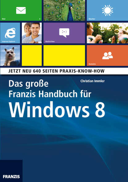 Christian  Immler - Das große Franzis Handbuch für Windows 8