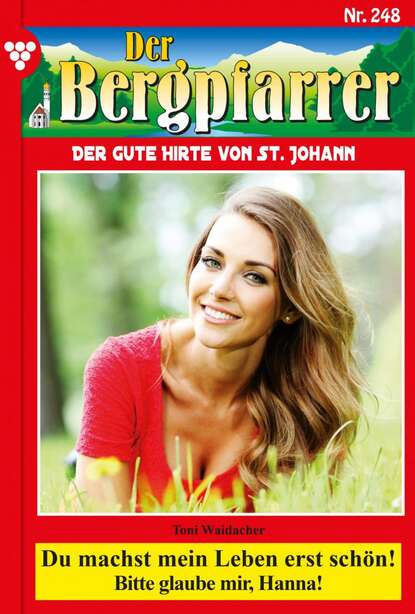 Toni Waidacher - Der Bergpfarrer 248 – Heimatroman