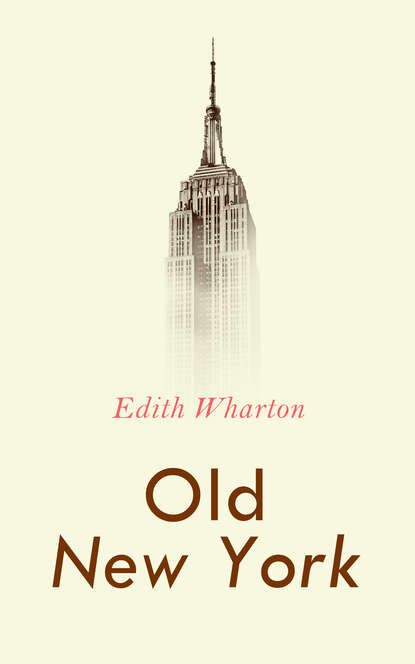 Edith Wharton — Old New York