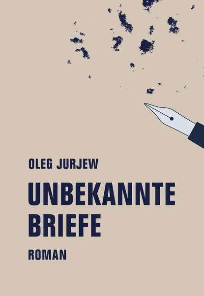 Unbekannte Briefe (Oleg  Jurjew). 