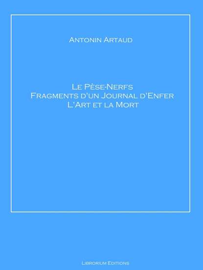 

Le Pèse-Nerfs – Fragments d'un Journal d'Enfer – L'Art et la Mort