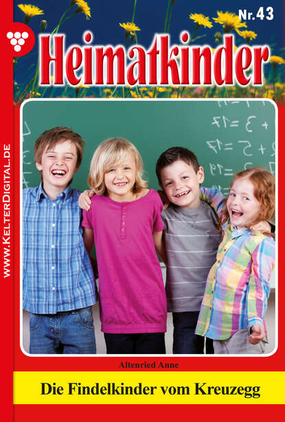 Anne Altenried - Heimatkinder 43 – Heimatroman