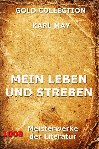Karl May - Mein Leben und Streben