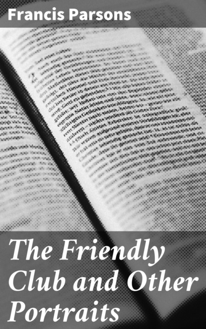 

The Friendly Club and Other Portraits