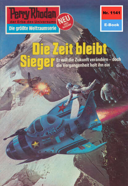 William Voltz - Perry Rhodan 1141: Die Zeit bleibt Sieger