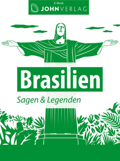 

Brasilien Sagen & Legenden