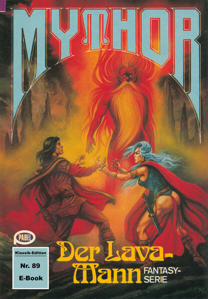 Paul Wolf - Mythor 89: Der Lava-Mann