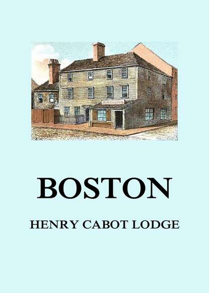 Henry Cabot Lodge - Boston