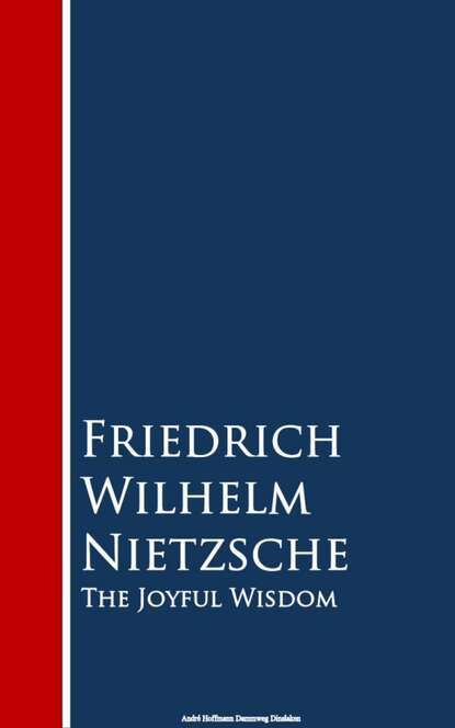 Friedrich Nietzsche - The Joyful Wisdom