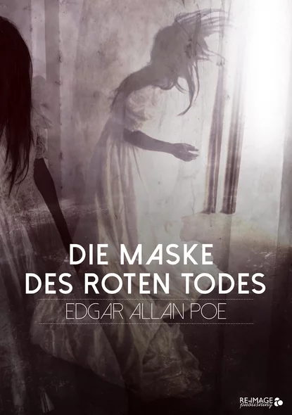 Обложка книги Die Maske des roten Todes, Edgar Allan Poe