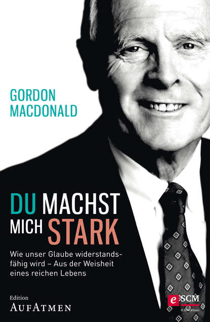 Du machst mich stark (Gordon MacDonald). 