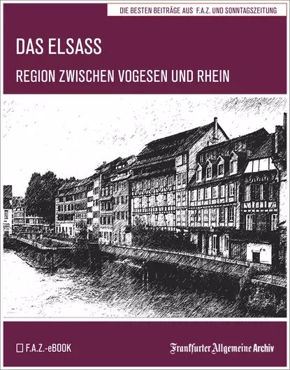 Обложка книги Das Elsass, Frankfurter Allgemeine  Archiv