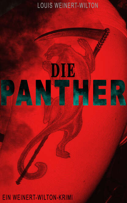 Louis Weinert-Wilton - Die Panther (Ein Weinert-Wilton-Krimi)