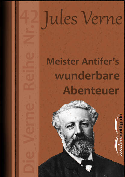 Jules Verne - Meister Antifer's wunderbare Abenteuer