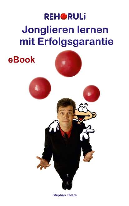 Jonglieren lernen mit Erfolgsgarantie (eBook) (Stephan  Ehlers). 