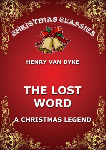 Henry Van Dyke - The Lost Word