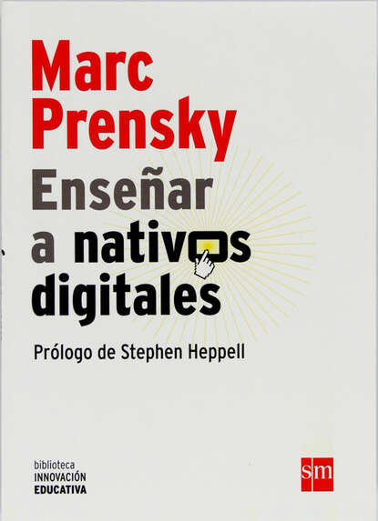 Marc Prensky - Enseñar a nativos digitales