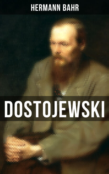 Hermann Bahr - Dostojewski